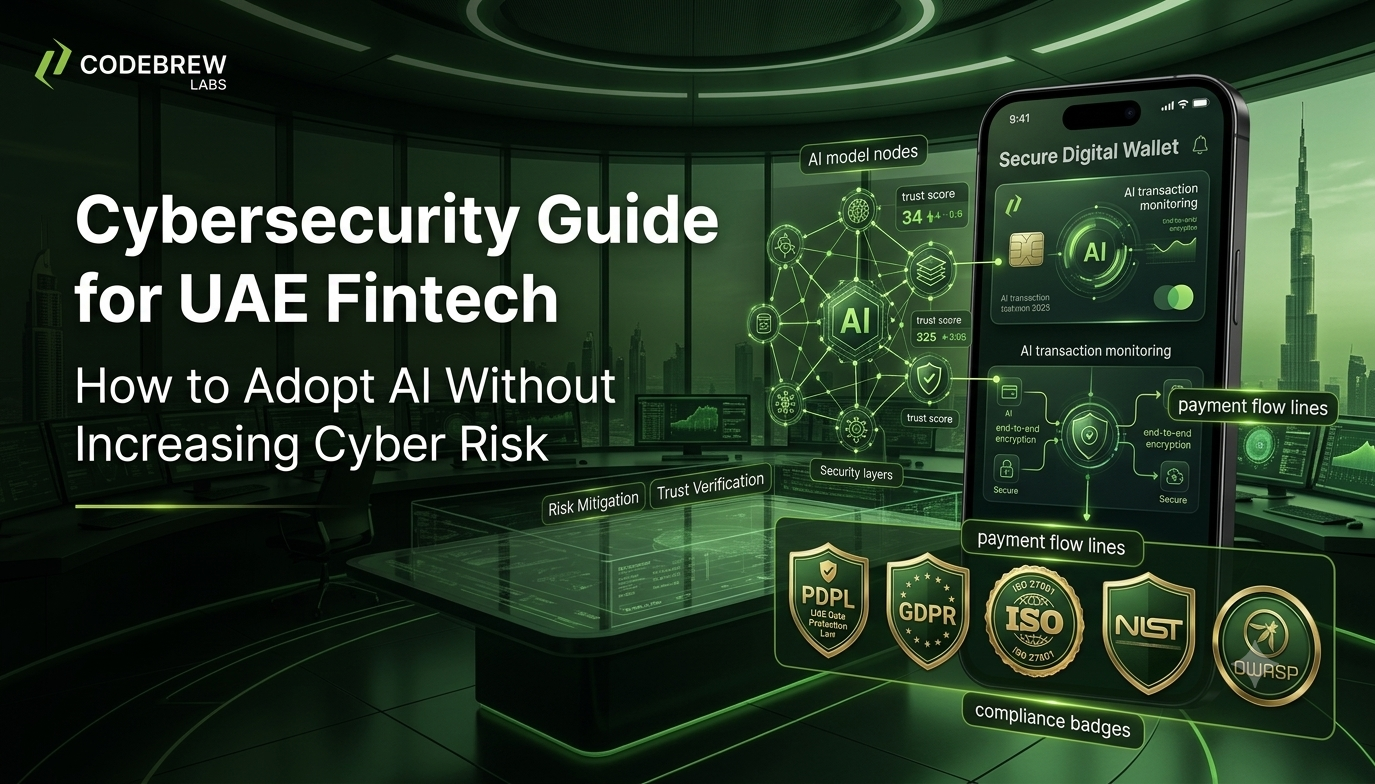 Cybersecurity Guide for UAE Fintech: How to Adopt AI Without Increasing Cyber Risk