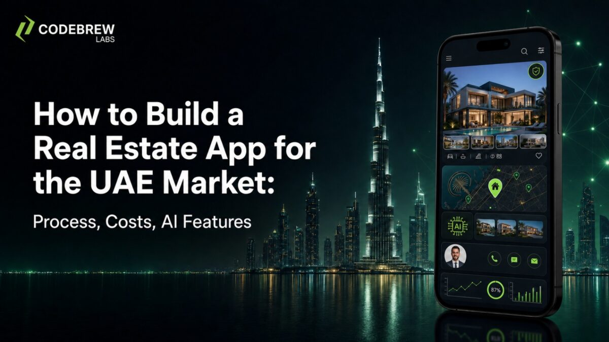 How to Build a Real Estate App for the UAE Market: Process, Costs, AI Features