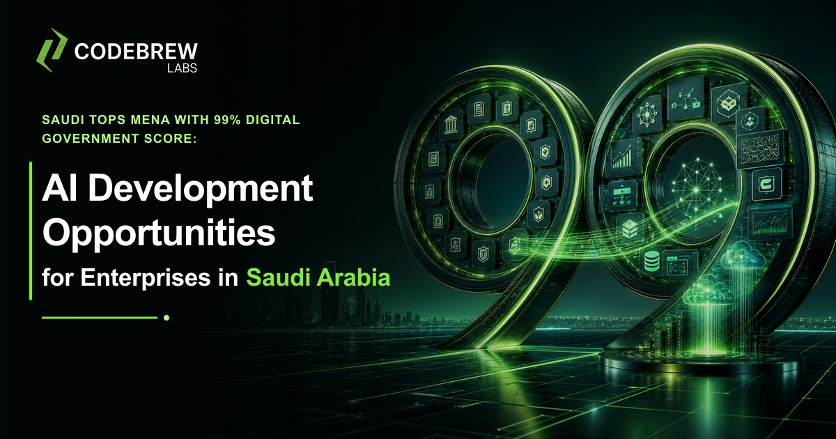 Saudi Tops MENA with 99% Digital Government Score: AI Development Opportunities for Enterprises in Saudi Arabia